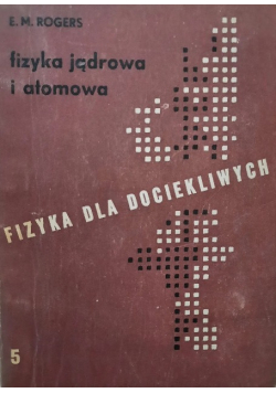 Fizyka dla dociekliwych Część V Fizyka atomowa i jądrowa 5