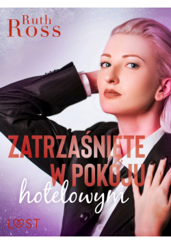 Zatrzaśnięte w pokoju hotelowym – lesbijskie opowiadanie erotyczne