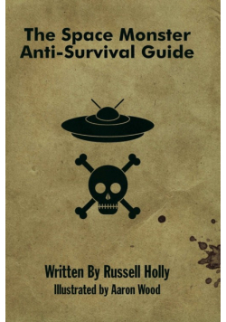 The Space Monster Anti-Survival Guide