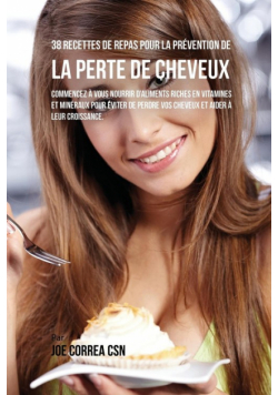 38 Recettes de Repas pour la Prévention de la perte de cheveux