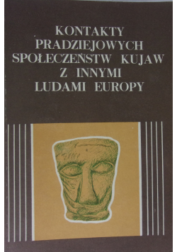 Kontakty Pradziejowych Społeczeństw Kujaw z innymi Ludami Europy