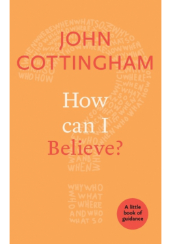 How Can I Believe?