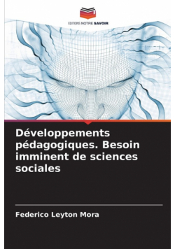 Développements pédagogiques. Besoin imminent de sciences sociales
