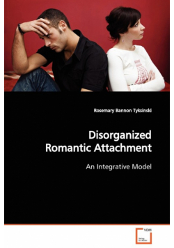 Disorganized Romantic Attachment