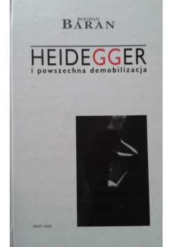 Heidegger i powszechna demobilizacja