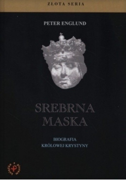 Srebrna maska Biografia Królowej Krystyny