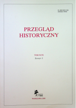 Przegląd historyczny Tom XCIX Zeszyt 2