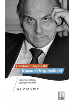 Kapuściński Czapliński Rozmowy