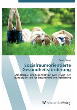 Sozialraumorientierte Gesundheitsförderung
