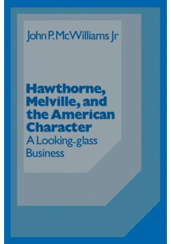 Hawthorne Melville and the American Character