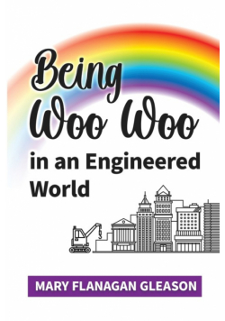 Being Woo Woo in an Engineered World