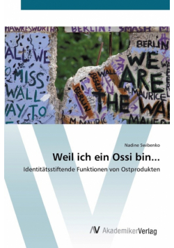 Weil ich ein Ossi bin...