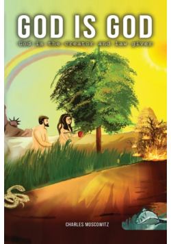 God is God - God is the Creator and the Law-Giver