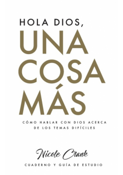 Hola Dios, Una Cosa Más