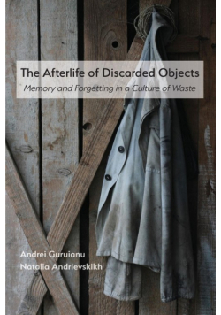 The Afterlife of Discarded Objects