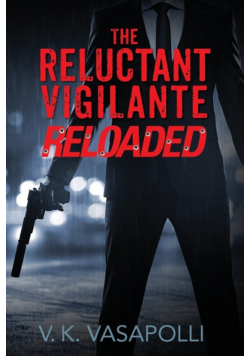 The Reluctant Vigilante Reloaded