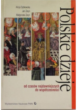 Polskie dzieje Od czasów najdawniejszych do współczesności