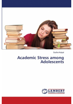 Academic Stress among Adolescents