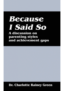 Because I Said So