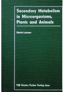 Secondary Metabolism in Microorganisms Plants and Animals