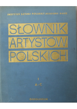 Słownik artystów polskich tom I