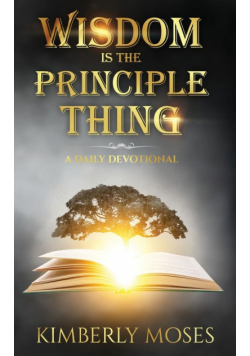 Wisdom Is The Principle Thing