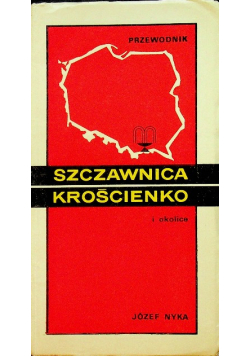 Szczawnica Krościenko i okolice Przewodnik