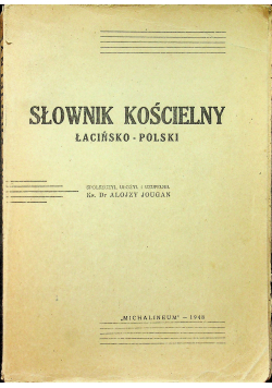 Słownik kościelny łacińsko  polski 1948 r