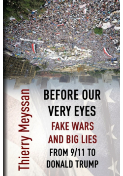 Before Our  Very Eyes,  Fake Wars and Big Lies