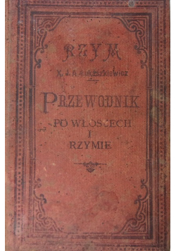 Przewodnik po Włoszech i Rzymie 1897 r.