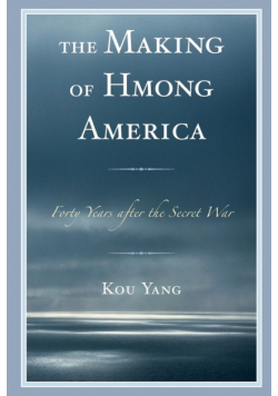 The Making of Hmong America
