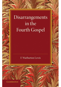 Disarrangements in the Fourth Gospel