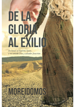 De La Gloria Al Exilio