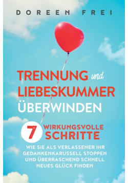 Trennung und Liebeskummer überwinden