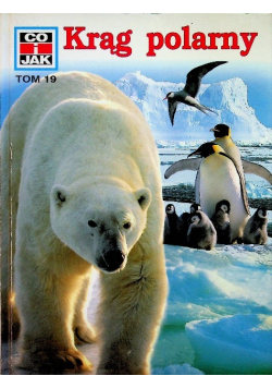 Co i jak Tom 19 Krąg polarny