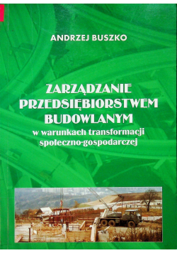 Zarządzanie przedsiębiorstwem budowlanym