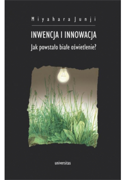 Inwencja i innowacja. Jak powstało białe oświetlenie?