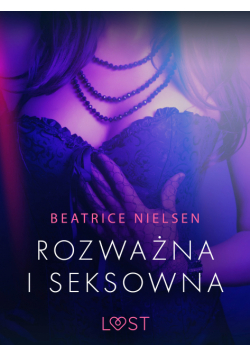 LUST. Rozważna i seksowna - opowiadanie erotyczne