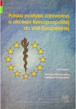 Polska polityka zdrowotna a akcesja Rzeczpospolitej do Unii Europejskiejeuropejskiej