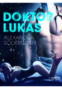 LUST. Doktor Lukas - opowiadanie erotyczne