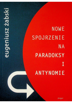 Nowe spojrzenie na paradoksy i antynomie