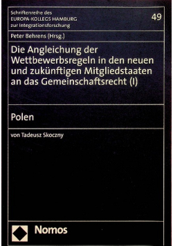 Die Angleichung der Wettbewerbsregeln in den neuen und Zukunftigen Mitgliedstaaten an das Gemeinschaftsrecht