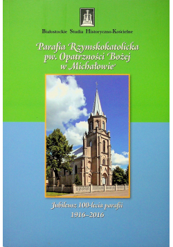 Parafia Rzymskokatolicka pw Opatrzności Bożej w Michałowie