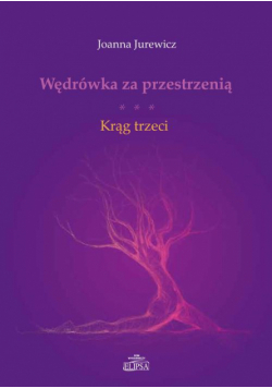 Wędrówka za przestrzenią Krąg trzeci