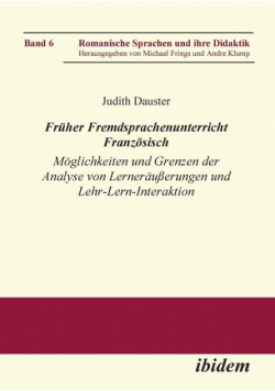 Früher Fremdsprachenunterricht Französisch. Möglichkeiten und Grenzen der Analyse von Lernernäußerungen und Lehr-Lern-Interaktion