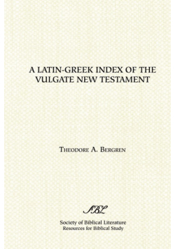 A Latin-Greek Index of the Vulgate New Testament