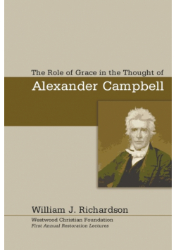 The Role of Grace In the Thought of Alexander Campbell