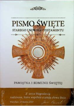 Pismo Święte Starego i Nowego Testamentu Pamiątka I Komunii Świętej
