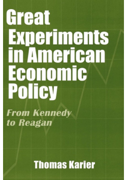 Great Experiments in American Economic Policy