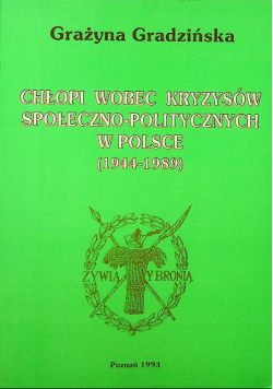 Chłopi wobec kryzysów społeczno politycznych w Polsce 1944 1989